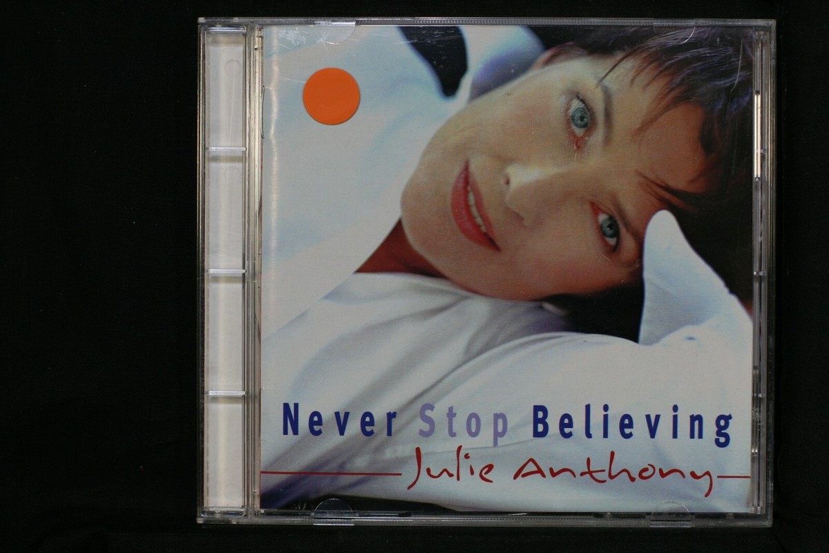 Julie Anthony ‎– Never Stop Believing - CD (C904) | eBay