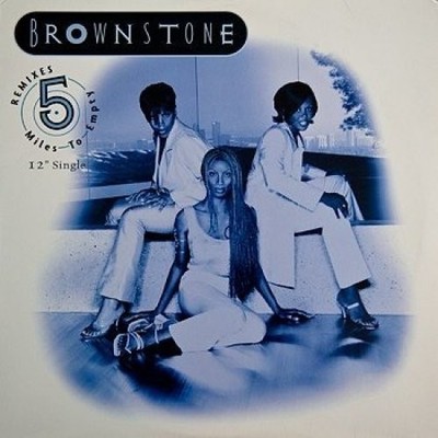Brownstone 5 miles to empty (Cutfather & Joe Remix Up/Smooth/Radio .. [Maxi 12'']