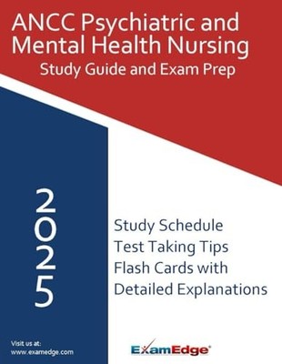 ANCC Psychiatric and Mental Health Nursing Study Guide 2025 by Exam Edge