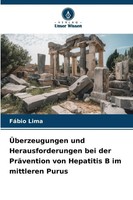 ÜBerzeugungen Und Herausforderungen Bei Der PräVention Von Hepatitis B Im...