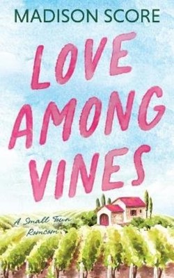 Madison Score Love Among Vines (Taschenbuch) (US IMPORT)