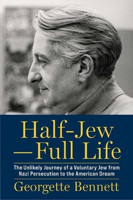 Georgette Bennett Half-Jew Full Life (Gebundene Ausgabe)