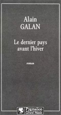 Das letzte Land vor dem'Winter, Alain Galan