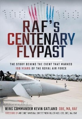 Kevin Lee Gatland RAF's Centenary Flypast (Hardback) (UK IMPORT)