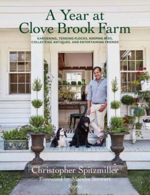 Year at Clove Brook Farm : Gardening, Tending Flocks, Keeping Bees, Collectin...