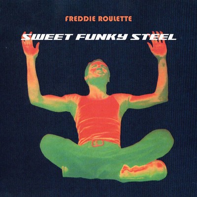 Roulette,freddie - Sweet Funky Steel - Music CD