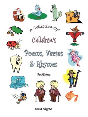 Teresa Belgrove | A Collection of Children's Poems, Verses & Rhymes for All Ages