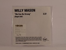 WILLY MASON WE CAN BE STRONG (E91) 1 Track Promo CD Single including White Sleev