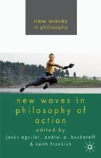 New Waves in Philosophy of Action, , Good Book