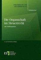 Die Organschaft Im Steuerrecht | Mit Fallbeispielen | Peter Schumacher | Deutsch
