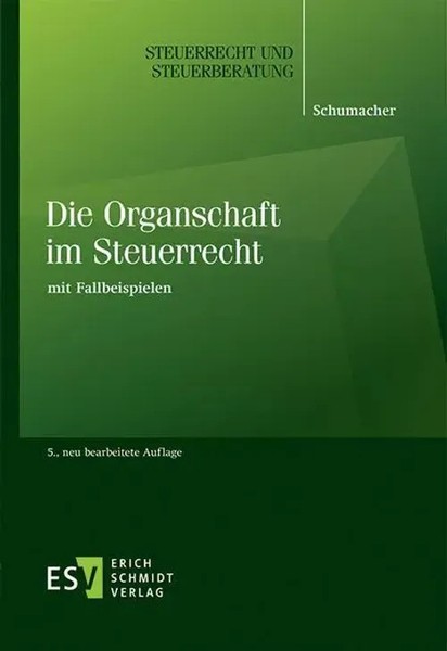 Die Organschaft Im Steuerrecht | Mit Fallbeispielen | Peter Schumacher | Deutsch-image