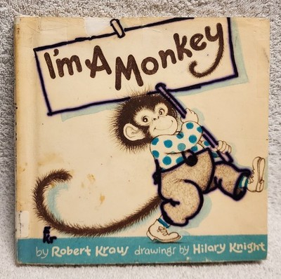 I'm a Monkey by Robert Kraus illustrated Hilary Knight HCDJ 1st Ed Print ex lib