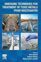 Akil Ahmad (U. A.) | Emerging Techniques For Treatment Of Toxic Metals From...