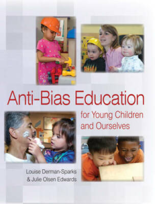 Anti Bias Education for Young Children and Ourselves 2012 - Paperback - GOOD