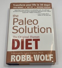 The Paleo Solution: The Original Human Diet - Hardcover By Robb Wolf - Very Good