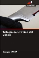 Trilogia Del Crimine Del Congo Georges Samba Taschenbuch Italienisch 2024