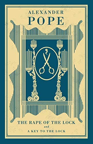 The Rape of the Lock and A Key to the Lock (Alma Classics):... - Alexander Pope