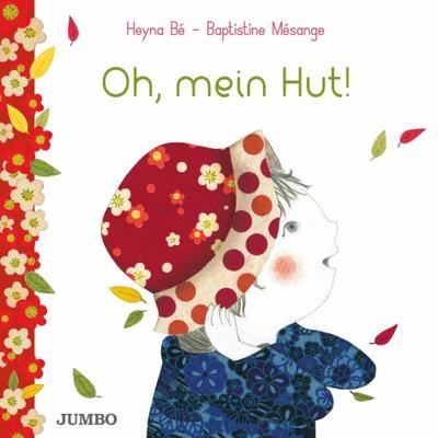 Oh, mein Hut!: Bilderbuch, Heyna Bé