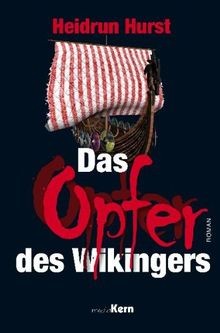 Das Opfer des Wikingers von Hurst, Heidrun | Buch | Zustand gut