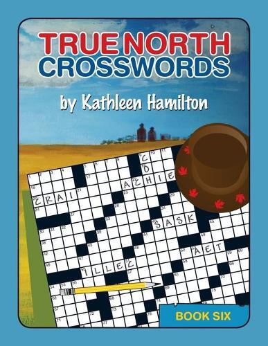 Kathleen Hamilton True North Crosswords, Book 6 (taschenbuch) (us