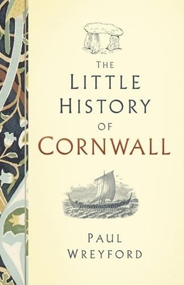 The Little History of Cornwall by Paul Wreyford 0750984430 FREE Shipping