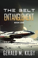 Entanglement Gerald M Kilby Taschenbuch The Belt Kartoniert / Broschiert 2018