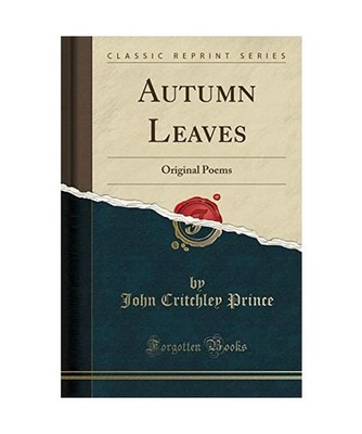 Autumn Leaves: Original Poems [Classic Reprint]: Original Poems 