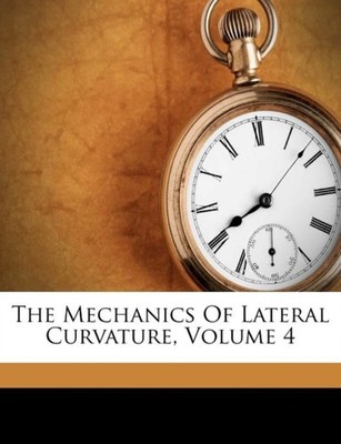 Feiss - Mechanics Of Lateral Curvature Volume 4 - paperback or softba - X555z