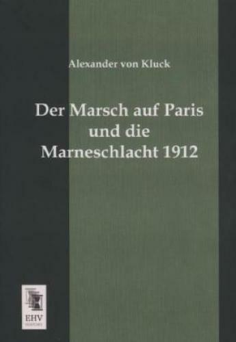 Thumbnail - Der Marsch Auf Paris Und Die Marneschlacht 1912 2069