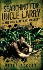 Searching for Uncle Larry: A Missing Airplane Mystery,  Book