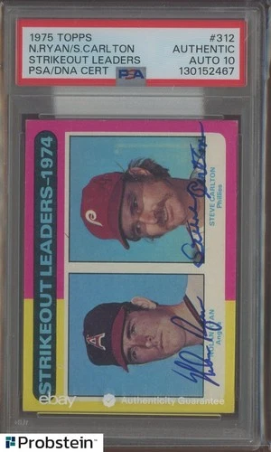 1975 TOPPS #312 Nolan Ryan & Steve Carlton DUAL SIGNED CARD AUTO PSA DNA 10