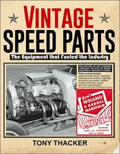 Vintage Speed Parts The Equipment That Fueled The Industry