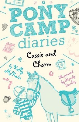 Cassie and Charm (Pony Camp Diaries) by McKain, Kelly Paperback / softback Book