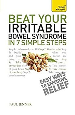 Beat Your Irritable Bowel Syndrome in 7 Simple Steps Paperback Pa