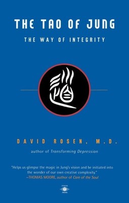 The Tao of Jung: The Way of Integrity (Compass) - paperback Rosen, David H.