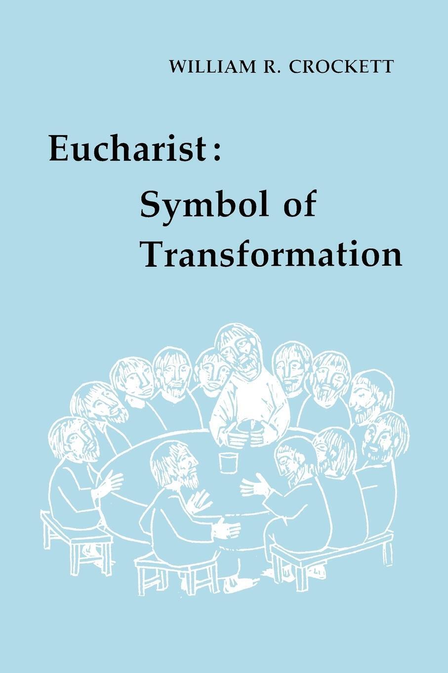 Thumbnail - Eucharist | William R. Crockett | Symbol Of Transformation |