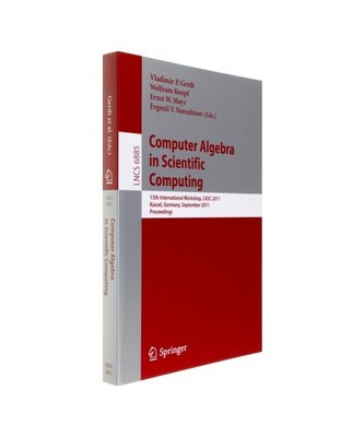 Computer Algebra in Scientific Computing: 13th International Workshop, CASC 2011
