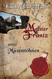 Meister Frantz unter Musensöhnen (Henker von Nürnberg) v... | Buch | Zustand gut