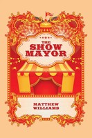 The Show Mayor | Matthew Williams | Taschenbuch | Kartoniert / Broschiert | 2020
