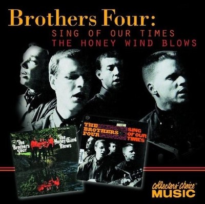 The Brothers Four - Sing Of Our Times / The Honey Wind Blows (CD, Comp, RE) (Ver