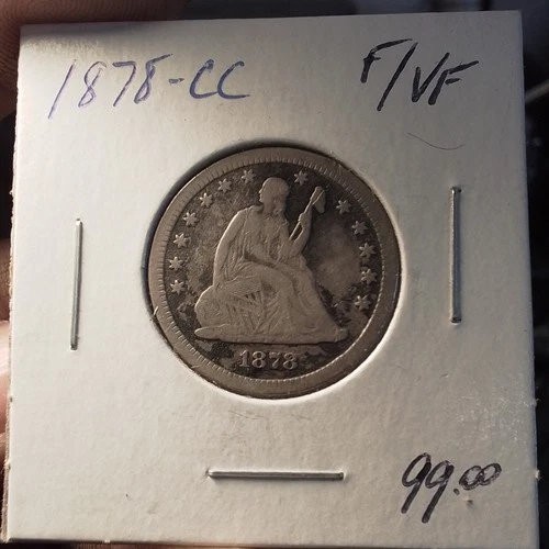 Antique 1878 CC Seated Liberty Quarter 25C Silver Fine to Very Fine Carson City
