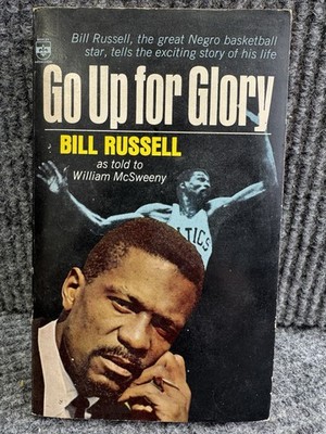 Go Up For Glory By Bill Russell 