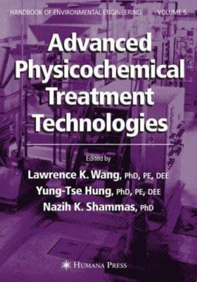 Advanced Physicochemical Treatment Technologies, Hardcover by Wang, Lawrence ...