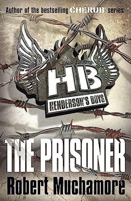 The Prisoner: Book 5 (Henderson's Boys) by Muchamore, Robert 0340999179