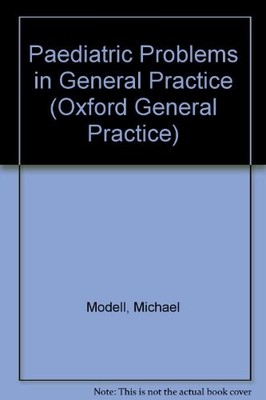 Paediatric Problems in General Practice: 13 (Oxford... - Modell, Michael