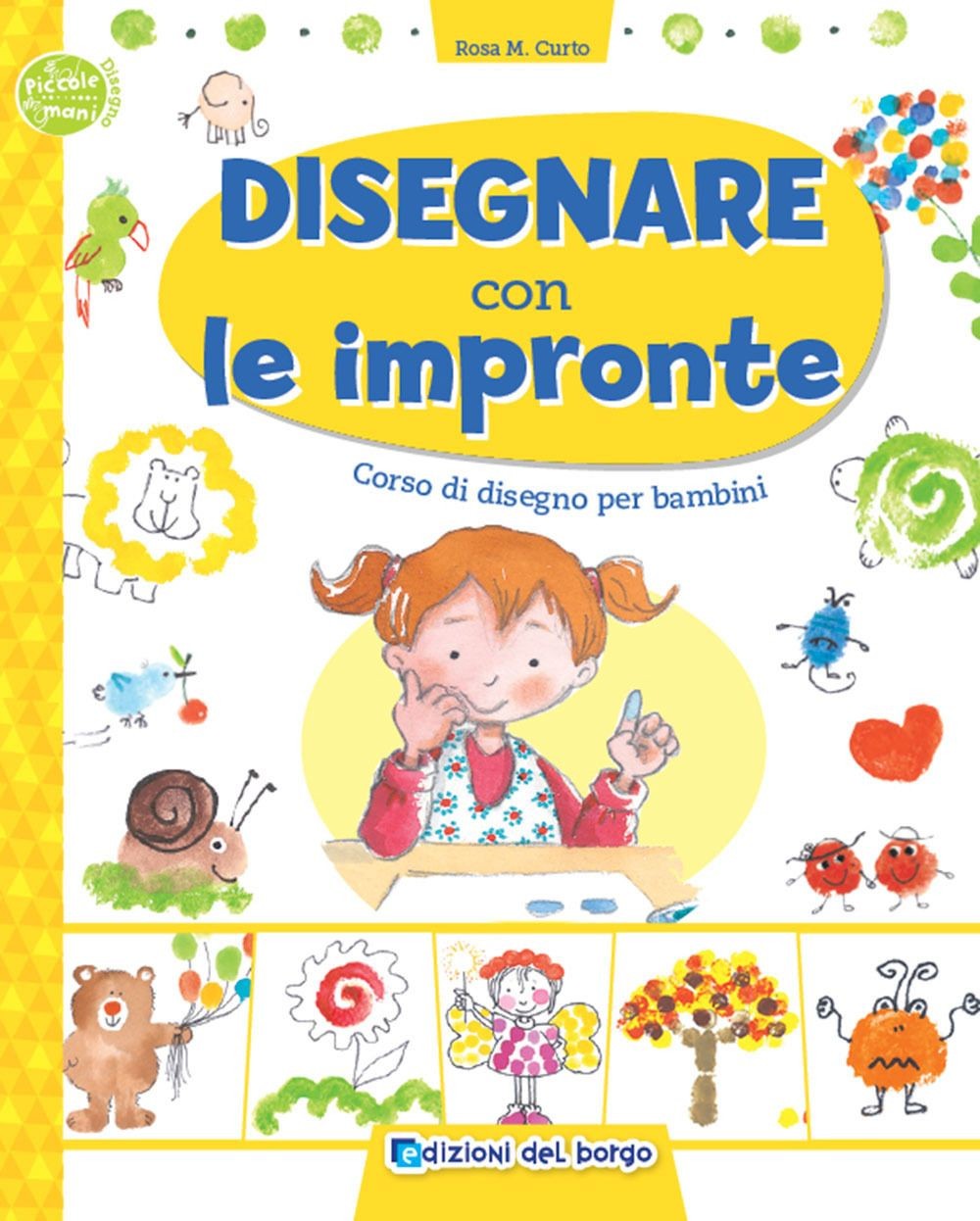 Libri Curto Rosa Maria - Disegnare Con Le Impronte. Corso Di Disegno Per Bambini