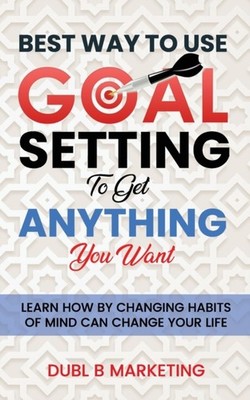 Proctor - Best Way To Use Goal Setting To Get ANYTHING You Want!  Lear - X555z