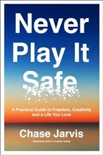 Never Play It Safe A Practical - Hardcover - VERY GOOD