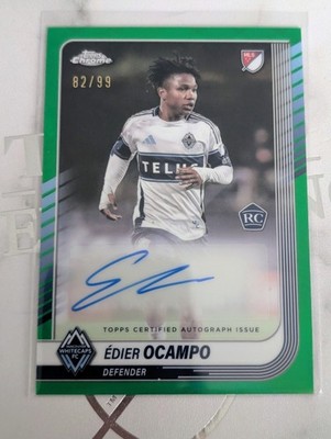 2025 Topps Chrome MLS Auto Edier Ocampo      /99 RC  Vancouver Whitecaps