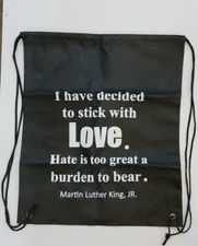 Drawstring Bag Martin Luther King Jr quote I ...stick with love ..hate.. burden